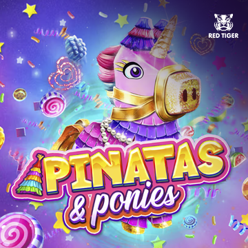 Redtiger : Pinatas and Ponies - SMARTGAMING138