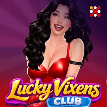 Lucky Vixens Club - SMARTGAMING138