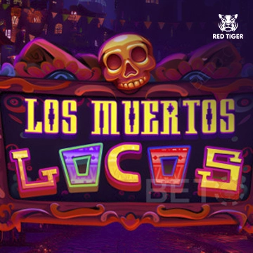 Redtiger : Los Muertos Locos - SMARTGAMING138